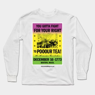 You Gotta Fight... For Your Right.... Long Sleeve T-Shirt